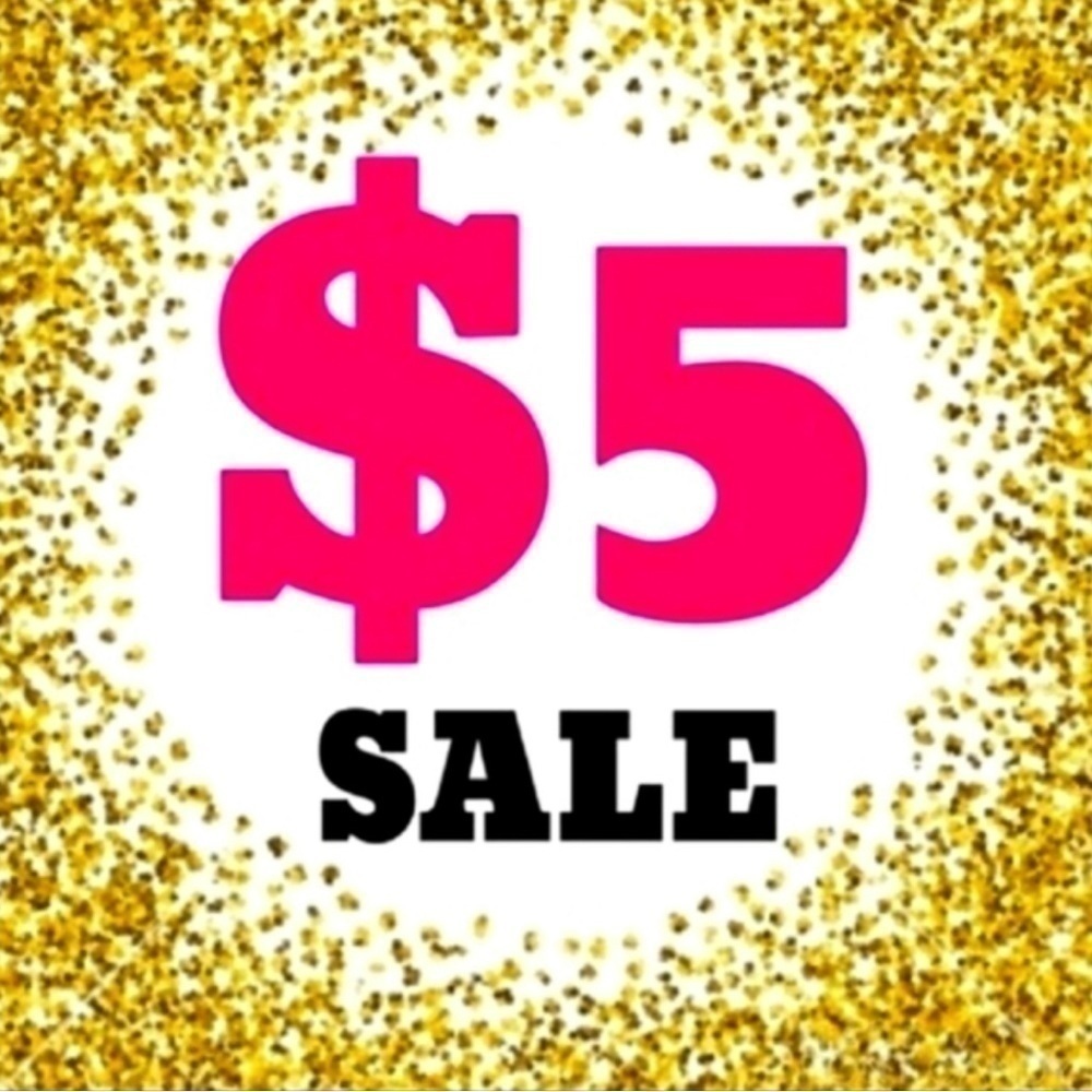 $5 SALE!!! OUT WITH THE OLD